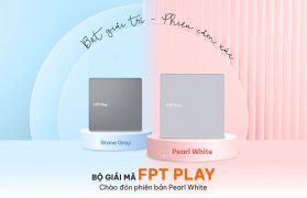 FPT Play Ra Mắt Bộ Box FPT Play Phiên Bản ‘Pearl White’